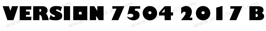 Version 7504 2017 Build 1028字体转换